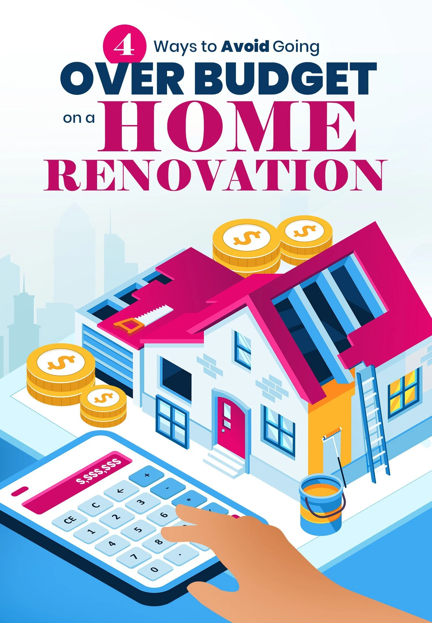 4 Ways to Avoid Going Over Budget on A Home Renovation